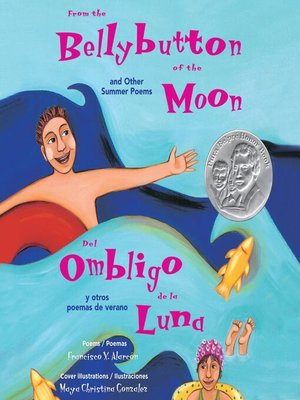 cover image of From the Bellybutton of the Moon and Other Summer Poems/Del ombligo de la luna y otros poemas de Verano